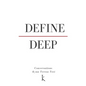 Define Deep - Hardcover
