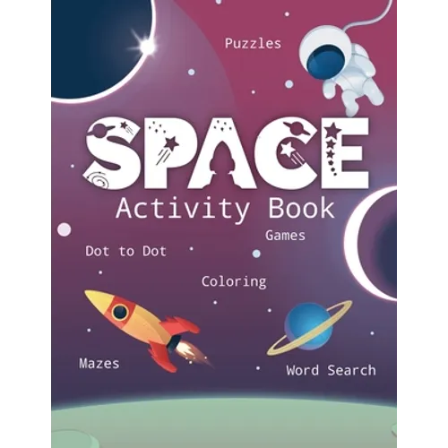 Space Activity Book: Games, Coloring, Puzzles, Sudoku, Word Search, Cut and Glue, and More! Learn the Planets of the Solar System with this - Paperback