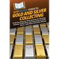 HowExpert Guide to Gold and Silver Collecting: A 60-Day Step-by-Step System for Buying, Selling, Collecting, and Investing in Gold, Silver, and Other - Paperback