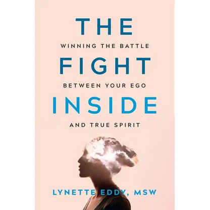 The Fight Inside: Winning the Battle Between Your Ego and True Spirit - Paperback