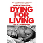 Dying for a Living: Sins & Confessions of a Hollywood Villain & Libertine Patriot - Paperback