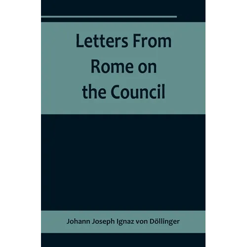 Letters From Rome on the Council - Paperback