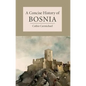 A Concise History of Bosnia - Hardcover