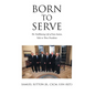 Born to Serve: The Trailblazing Life of Sam Sutton, Valet to Three Presidents - Hardcover
