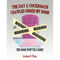 The Day a Cockroach Crawled Under My Door: This Book Won't Be a Bore! - Paperback