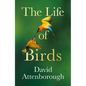 The Life of Birds - Hardcover