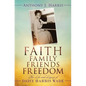 Faith, Family, Friends, Freedom: The Life and Legacy of Daisy Harris Wade - Paperback