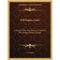 Will Rogers, Cadet: A Record of His Two Years as a Cadet at the Kemper Military School - Paperback