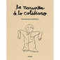 La Maravilla de Lo Cotidiano / The Wonder of the Everyday - Hardcover