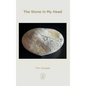 The Stone In My Head - Hardcover