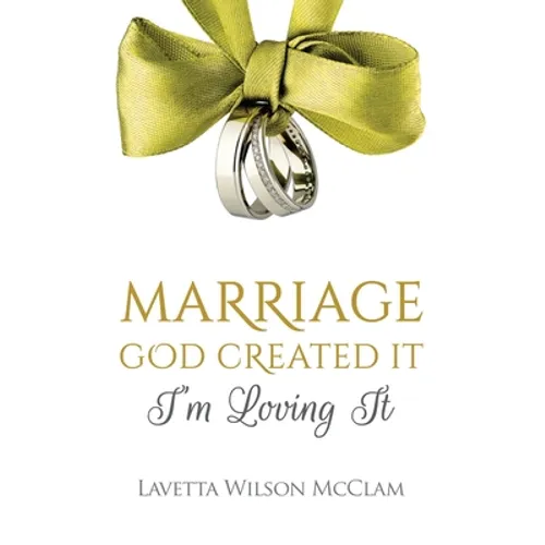 Marriage: God Created It, Im Loving It - Paperback