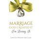 Marriage: God Created It, Im Loving It - Paperback