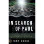 In Search of Paul: Unleashing the Power of Legendary Mentors in Your Life - Hardcover
