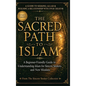 The Sacred Path to Islam: A Guide to Seeking Allah (God) & Building a Relationship - Hardcover