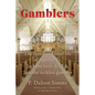 Gamblers: The tested and tried life of a pastor Vs. Jack the little devil & Jack the reckless gambler - Paperback