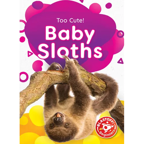 Baby Sloths - Library Binding