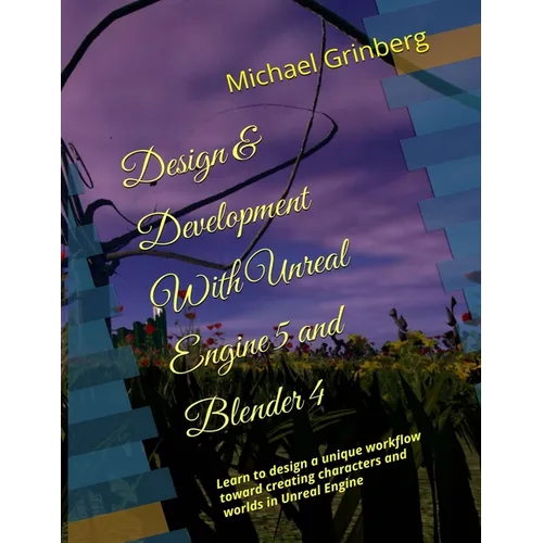 Design & Development With Unreal Engine 5 & Blender - Paperback