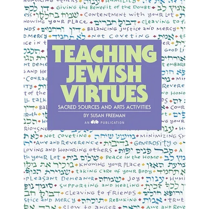 Teaching Jewish Virtues: Sacred Sources and Arts Activities - Paperback