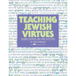 Teaching Jewish Virtues: Sacred Sources and Arts Activities - Paperback