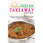 The Skinny Indian Takeaway Recipe Book - Paperback