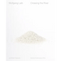 Wolfgang Laib: Crossing the River - Hardcover