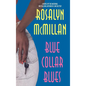 Blue Collar Blues - Hardcover