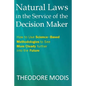 Natural Laws in the Service of the Decision Maker: How to Use Science-Based Methodologies to See More Clearly further into the Future - Paperback