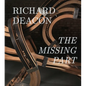 Richard Deacon: The Missing Part: Retrospective - Hardcover