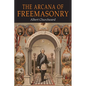The Arcana of Freemasonry - Paperback