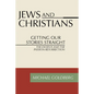Jews and Christians: Getting Our Stories Straight - Paperback