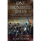 One Hundred Days: Napoleon's Road to Waterloo - Paperback