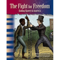 The Fight for Freedom: Ending Slavery in America - Paperback