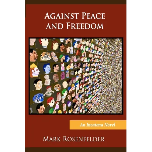 Against Peace and Freedom - Paperback