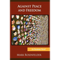 Against Peace and Freedom - Paperback