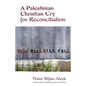 A Palestinian Christian Cry for Reconciliation - Paperback