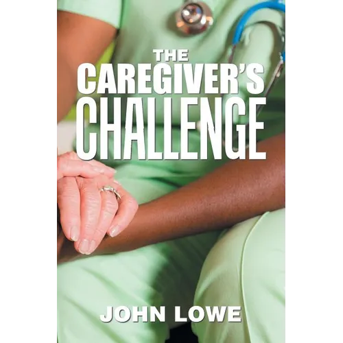 The Caregiver's Challenge - Paperback
