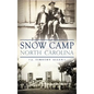 Snow Camp, North Carolina - Hardcover