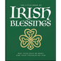 The Little Book of Irish Blessings: May Your Days Be Many and Your Troubles Be Few - Hardcover