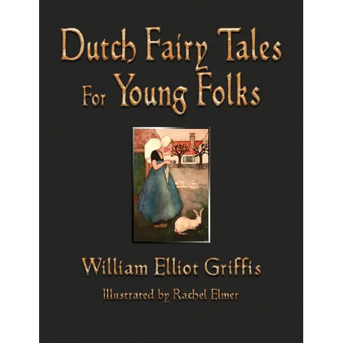 Dutch Fairy Tales for Young Folks - Hardcover