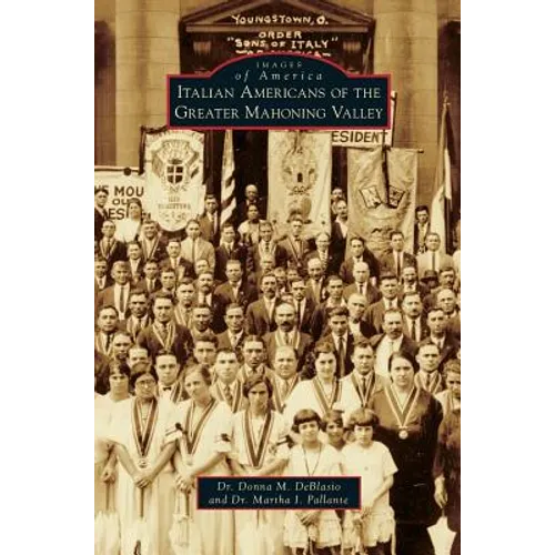 Italian Americans of the Greater Mahoning Valley - Hardcover