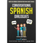 Conversational Spanish Dialogues: Over 100 Spanish Conversations and Short Stories - Paperback