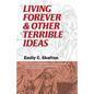 Living Forever and Other Terrible Ideas - Paperback