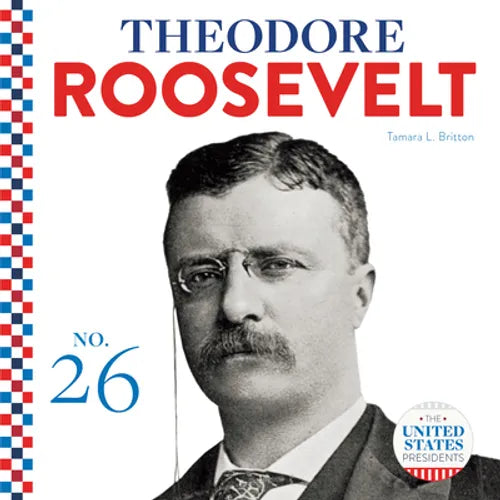 Theodore Roosevelt - Library Binding