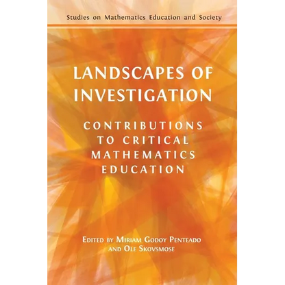 Landscapes of Investigation: Contributions to Critical Mathematics Education - Paperback