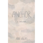 Anchor: A collection - Paperback