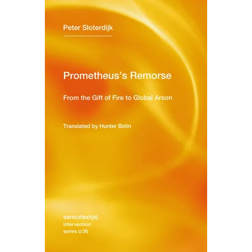 Prometheus's Remorse: From the Gift of Fire to Global Arson - Paperback