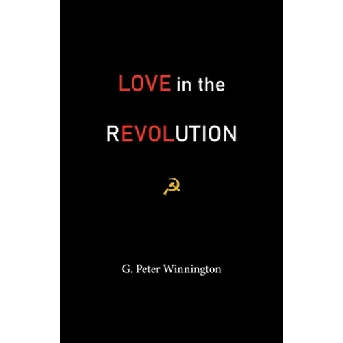 Love in the Revolution: True Stories of Russians and Anglo-Saxons - Paperback