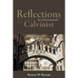 Reflections of a Disenchanted Calvinist: The Disquieting Realities of Calvinism - Paperback