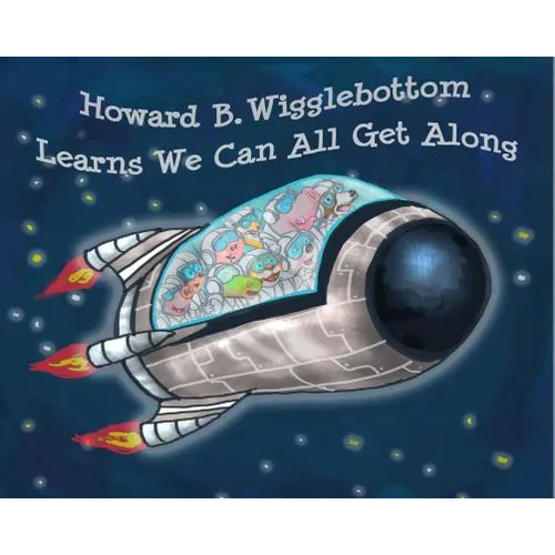Howard B. Wigglebottom Learns We Can All Get Along - Hardcover