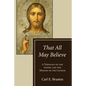 That All May Believe - Paperback